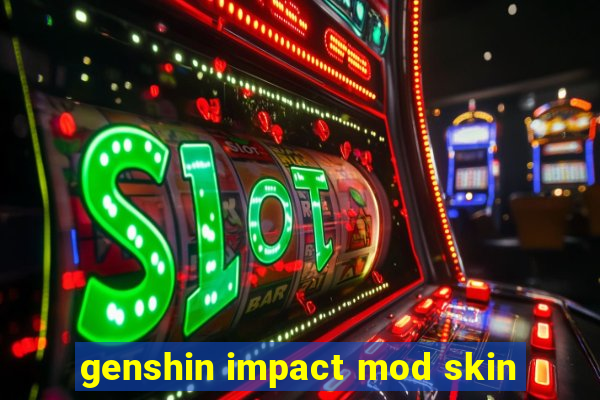 genshin impact mod skin